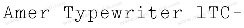 Amer Typewriter lTC字体转换
